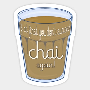 Always Chai Again! Sticker